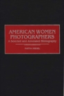 American Women Photographers : A Selected and Annotated Bibliography - eBook
