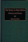 The Boers in East Africa : Ethnicity and Identity - eBook