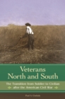 Veterans North and South : The Transition from Soldier to Civilian after the American Civil War - eBook