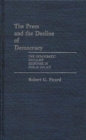 The Press and the Decline of Democracy : The Democratic Socialist Response in Public Policy - eBook