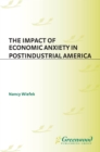 The Impact of Economic Anxiety in Postindustrial America - eBook