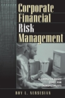 Corporate Financial Risk Management : A Computer-based Guide for Nonspecialists - eBook