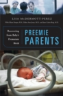 Preemie Parents : Recovering from Baby's Premature Birth - eBook