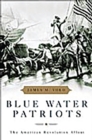 Blue Water Patriots : The American Revolution Afloat - eBook