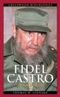 Fidel Castro: A Biography : A Biography - Thomas M. Leonard