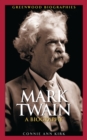 Mark Twain : A Biography - eBook