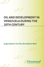 Oil and Development in Venezuela during the 20th Century - eBook