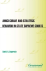 Amici Curiae and Strategic Behavior in State Supreme Courts - eBook