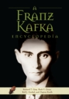 A Franz Kafka Encyclopedia - Gray Richard T. Gray