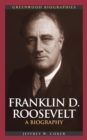 Franklin D. Roosevelt : A Biography - eBook