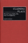 Claiming Place : Biracial Young Adults of the Post-Civil Rights Era - eBook