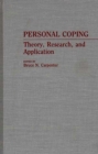 Personal Coping: Theory, Research, and Application : Theory, Research, and Application - Bruce N. Carpenter