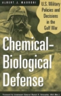 Chemical-Biological Defense : U.S. Military Policies and Decisions in the Gulf War - eBook