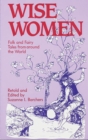 Wise Women : Folk and Fairy Tales from Around the World - eBook