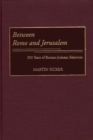 Between Rome and Jerusalem : 300 Years of Roman-Judaean Relations - eBook