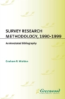 Survey Research Methodology, 1990-1999 : An Annotated Bibliography - eBook