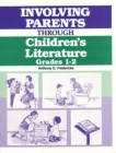 Involving Parents Through Children's Literature : Grades 1-2 - eBook