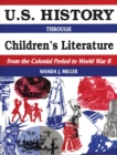 U.S. History Through Children's Literature : From the Colonial Period to World War II - eBook