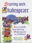 Starting with Shakespeare : Successfully Introducing Shakespeare to Children - eBook