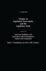 Origins of Legislative Sovereignty and the Legislative State : Volume Six, American Traditions and Innovation with Contemporary Import and Foreground, Book I: Foundations, (to Early 19th Century) - eBook