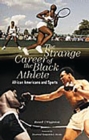 The Strange Career of the Black Athlete : African Americans and Sports - eBook