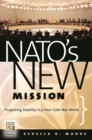 NATO's New Mission : Projecting Stability in a Post-Cold War World - eBook