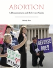 Abortion : A Documentary and Reference Guide - eBook