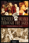 Western Drama through the Ages : A Student Reference Guide [2 volumes] - eBook