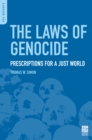 The Laws of Genocide : Prescriptions for a Just World - eBook