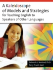 A Kaleidoscope of Models and Strategies for Teaching English to Speakers of Other Languages - eBook