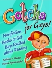 Gotcha for Guys! : Nonfiction Books to Get Boys Excited About Reading - eBook