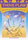 Theme Play : Exciting Young Imaginations - eBook
