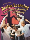 Active Learning Through Drama, Podcasting, and Puppetry - eBook
