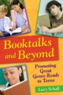 Booktalks and Beyond : Promoting Great Genre Reads to Teens - eBook