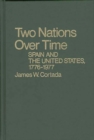 Two Nations Over Time : Spain and the United States, 1776-1977 - Book