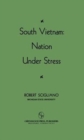South Vietnam : Nation Under Stress - Book