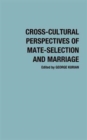 Cross-Cultural Perspectives of Mate-Selection and Marriage - Book