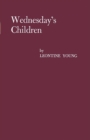 Wednesday's Children : A Study of Child Neglect and Abuse - Book