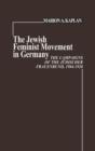 The Jewish Feminist Movement in Germany : The Campaigns of the Judischer Frauenbund, 1904-1938 - Book