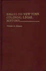 Essays on New York Colonial Legal History. - Book