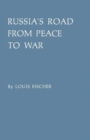 Russia's Road from Peace to War : Soviet Foreign Relations, 1917-1941 - Book