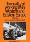 The Quality of Working Life in Western and Eastern Europe - Book