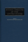 Ethnic Theatre in the United States - Book
