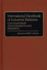 International Handbook of Industrial Relations : Contemporary Developments and Research - Book