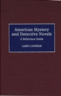 American Mystery and Detective Novels : A Reference Guide - Book