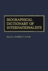 Biographical Dictionary of Internationalists - Book