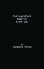 The Mansions and the Shanties [Sobrados e Mucambos] : The Making of Modern Brazil - Book