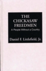 The Chickasaw Freedmen : A People Without a Country - Book