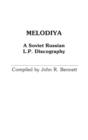 Melodiya : A Soviet Russian L.P. Discography - Book