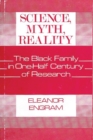 Science, Myth, Reality : The Black Family in One-Half Century of Research - Book
